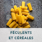 Féculents & Céréales